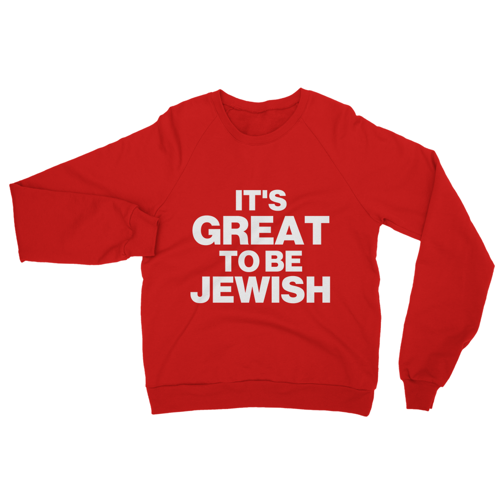 It's Great To Be Jewish Organic Sweatshirt