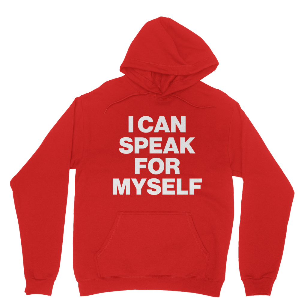 I Can Speak For Myself Organic Hoodie