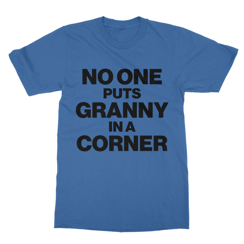 No One Puts Granny In a Corner Organic T-Shirt