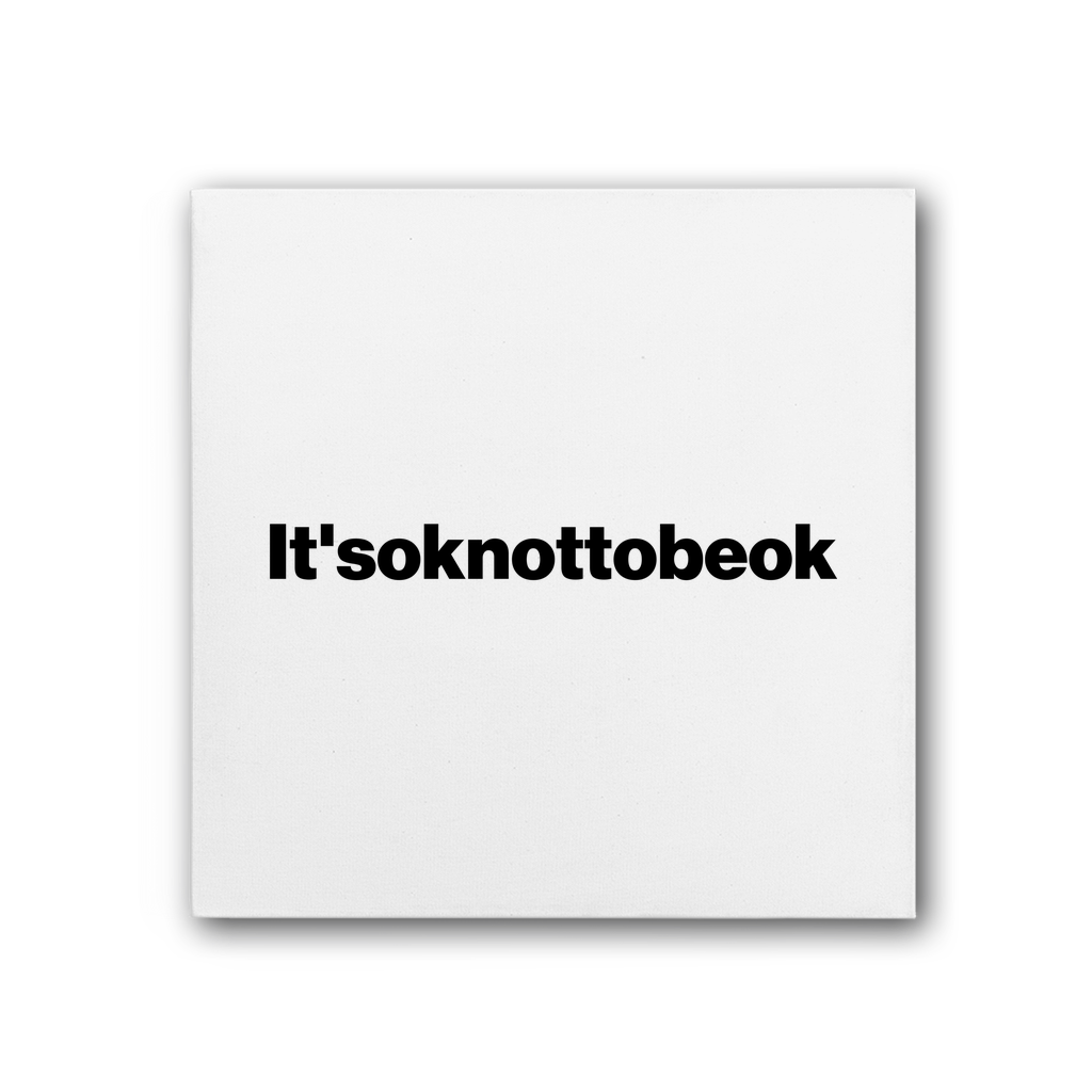 It'soknottobeok Premium Stretched Canvas