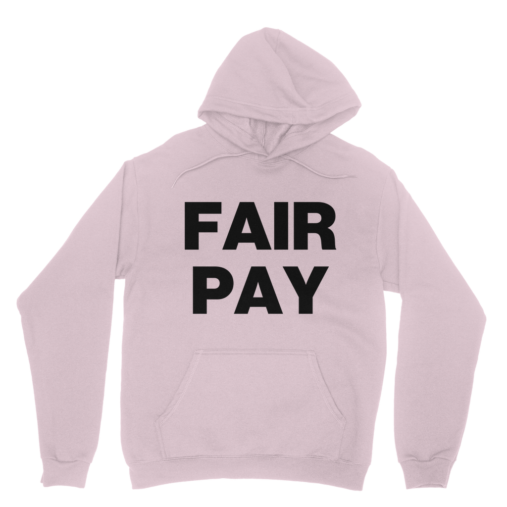 Fair Pay Organic Hoodie