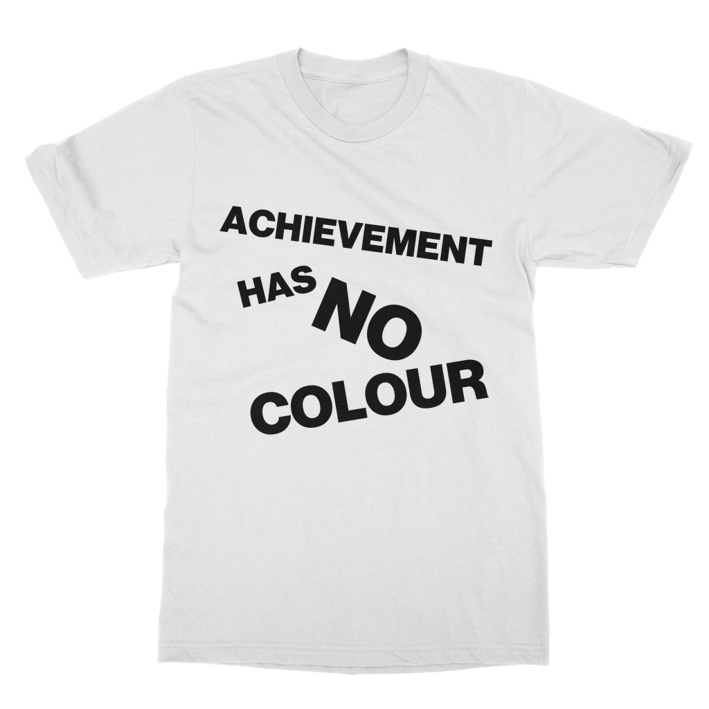 Achievement Has No Colour Organic T-Shirt