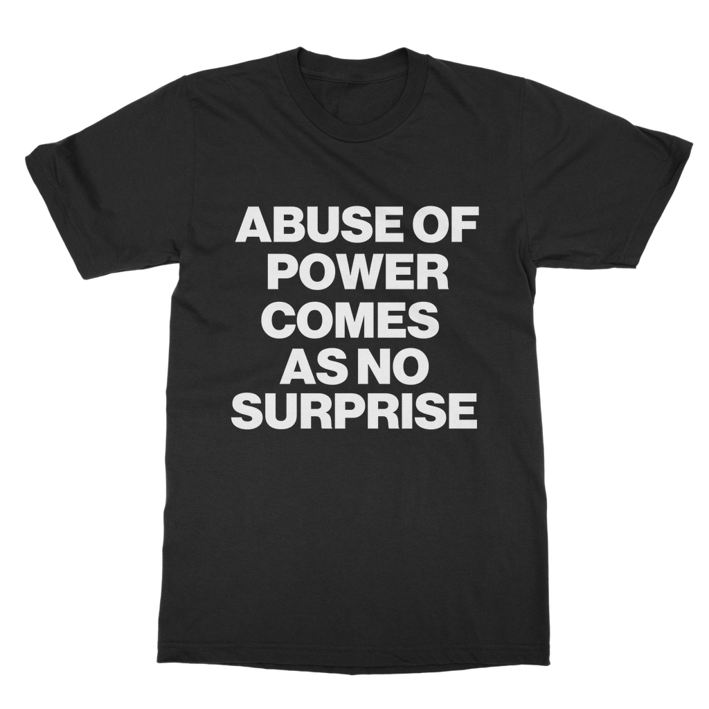 Abuse Of Power Organic T-Shirt