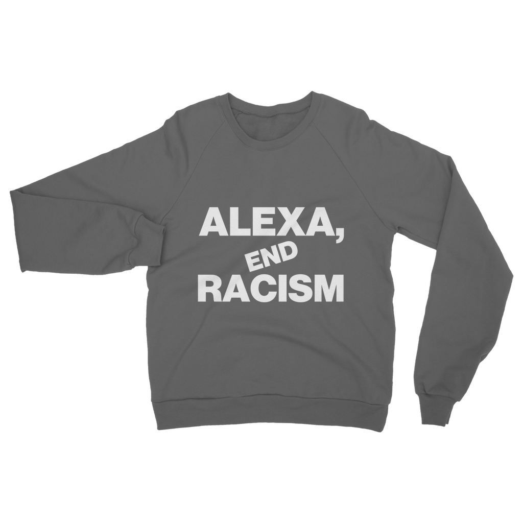 Alexa, End Racism Organic Sweatshirt