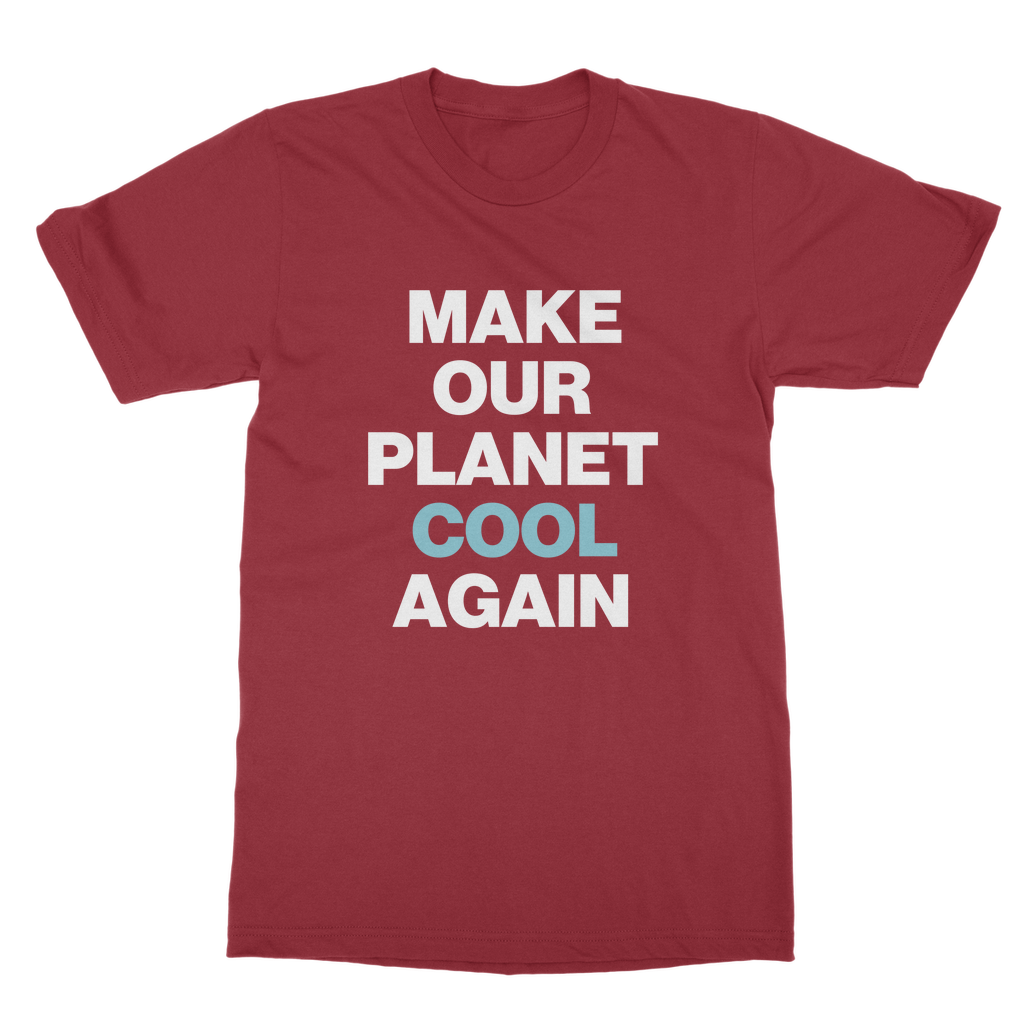 Make Our Planet Cool Again Organic T-Shirt