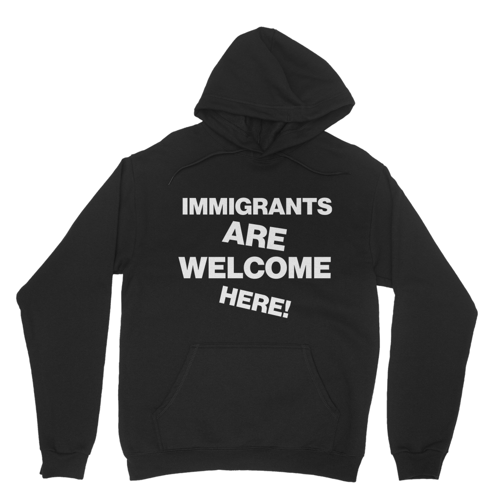 Immigrants Are Welcome Organic Hoodie