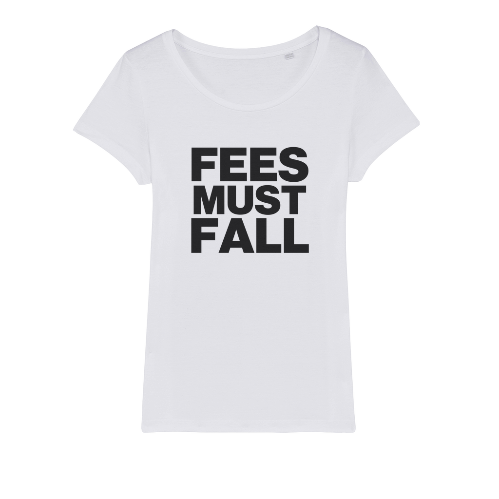 Fees Must Fall Organic Women's T-Shirt