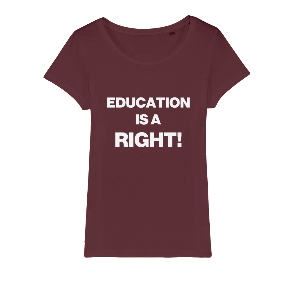 Education Is A Right! Organic Women's T-Shirt