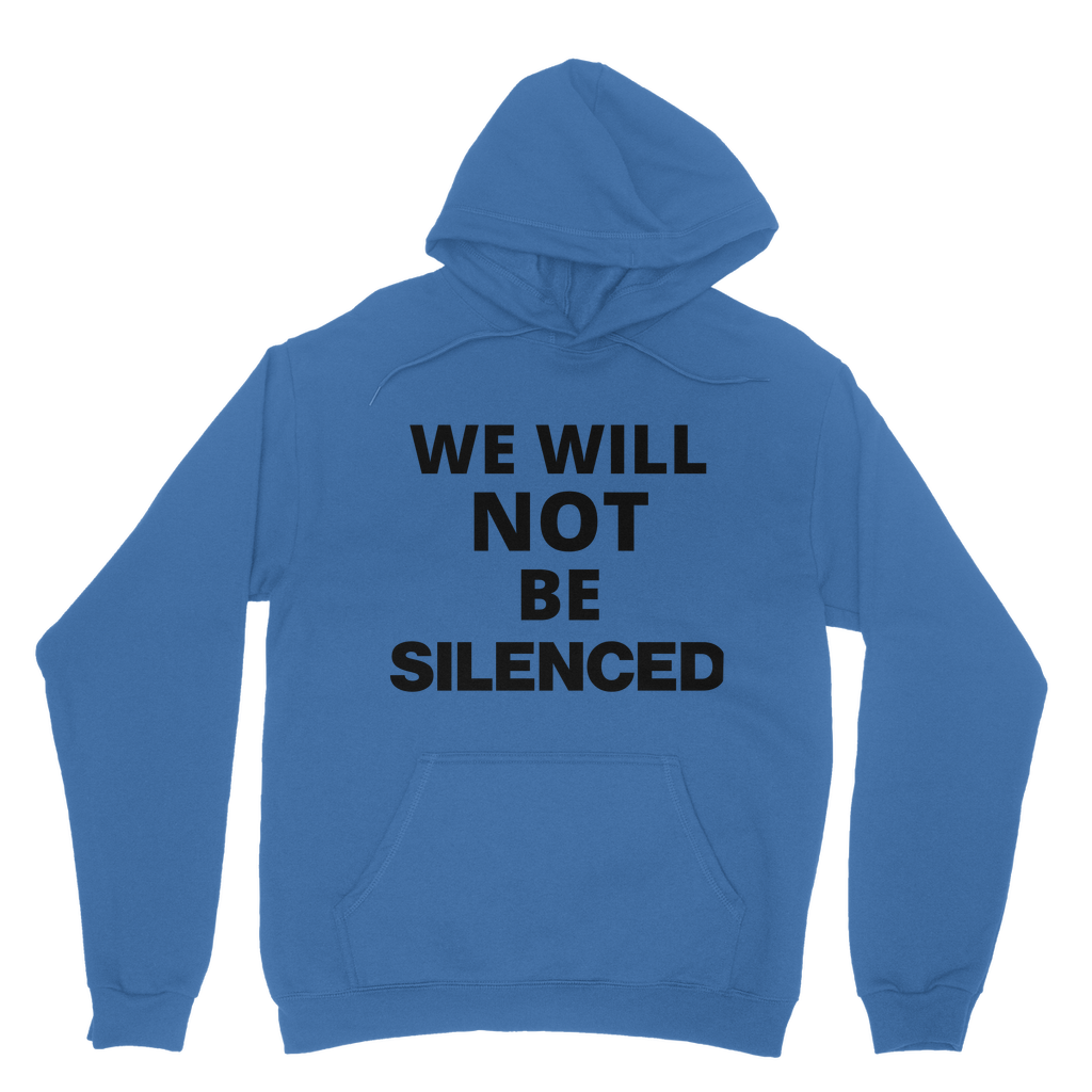 We Will Not Be Silenced Organic Hoodie