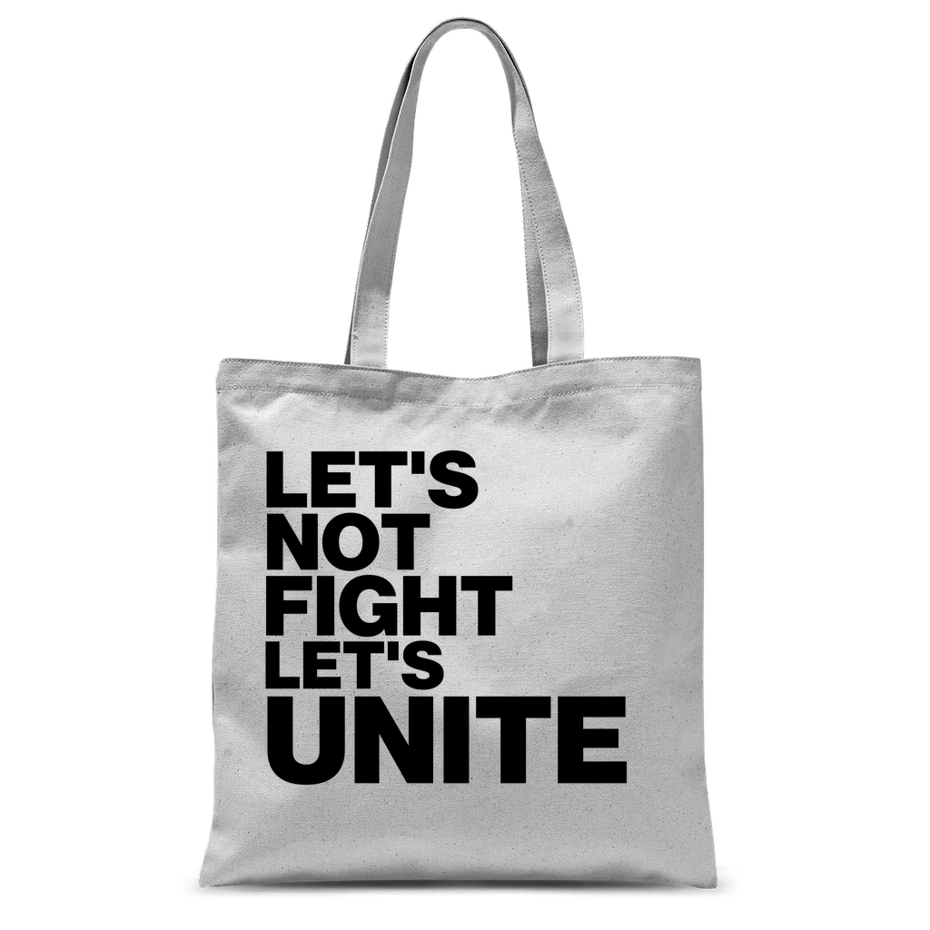 Let's Not Fight Let's Unite Classic Tote Bag