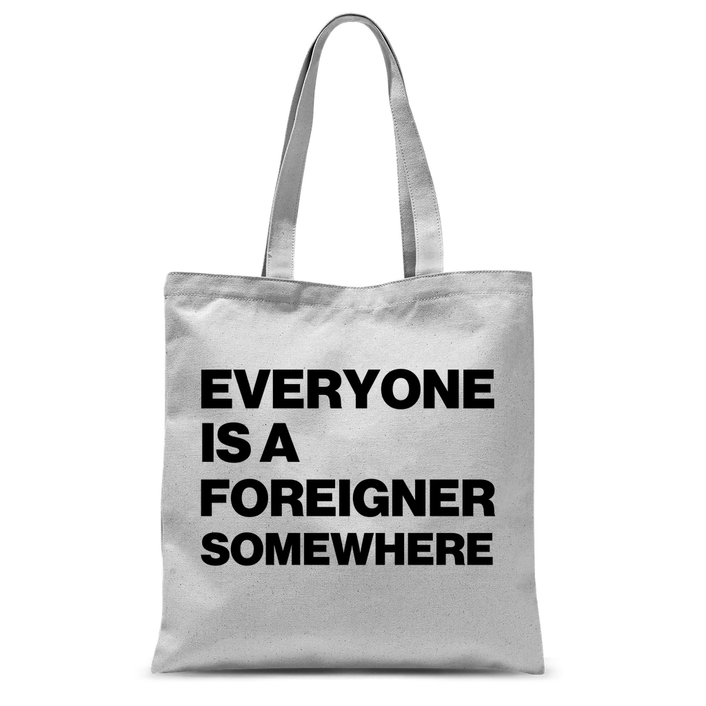 Everyone Is a Foreigner Somewhere Classic Tote Bag
