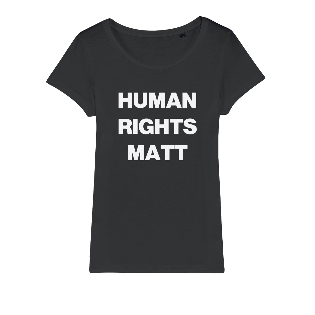 Human Rights Matter Organic Women's T-Shirt