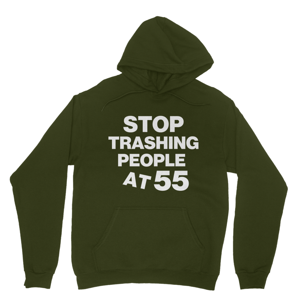 Stop Trashing People At 55 Organic Hoodie