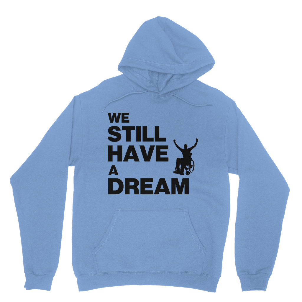 Hoodie We Still Have a Dream Classic Unisex Hoodie INTERSECTIONAL UK