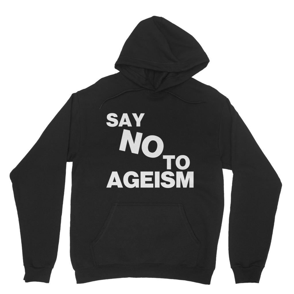 Say No To Ageism Organic Hoodie