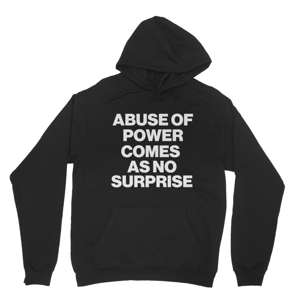 Abuse Of Power Organic Hoodie