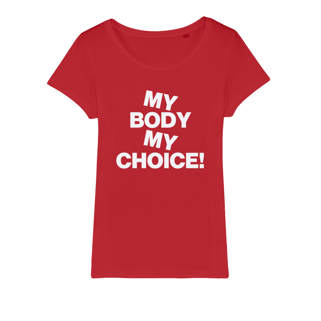 My Body My Choice Organic Women's T-Shirt