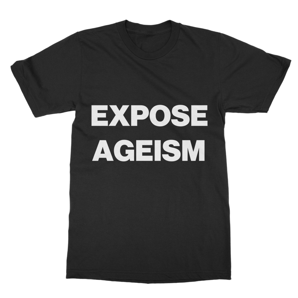 Expose Ageism Organic T-Shirt