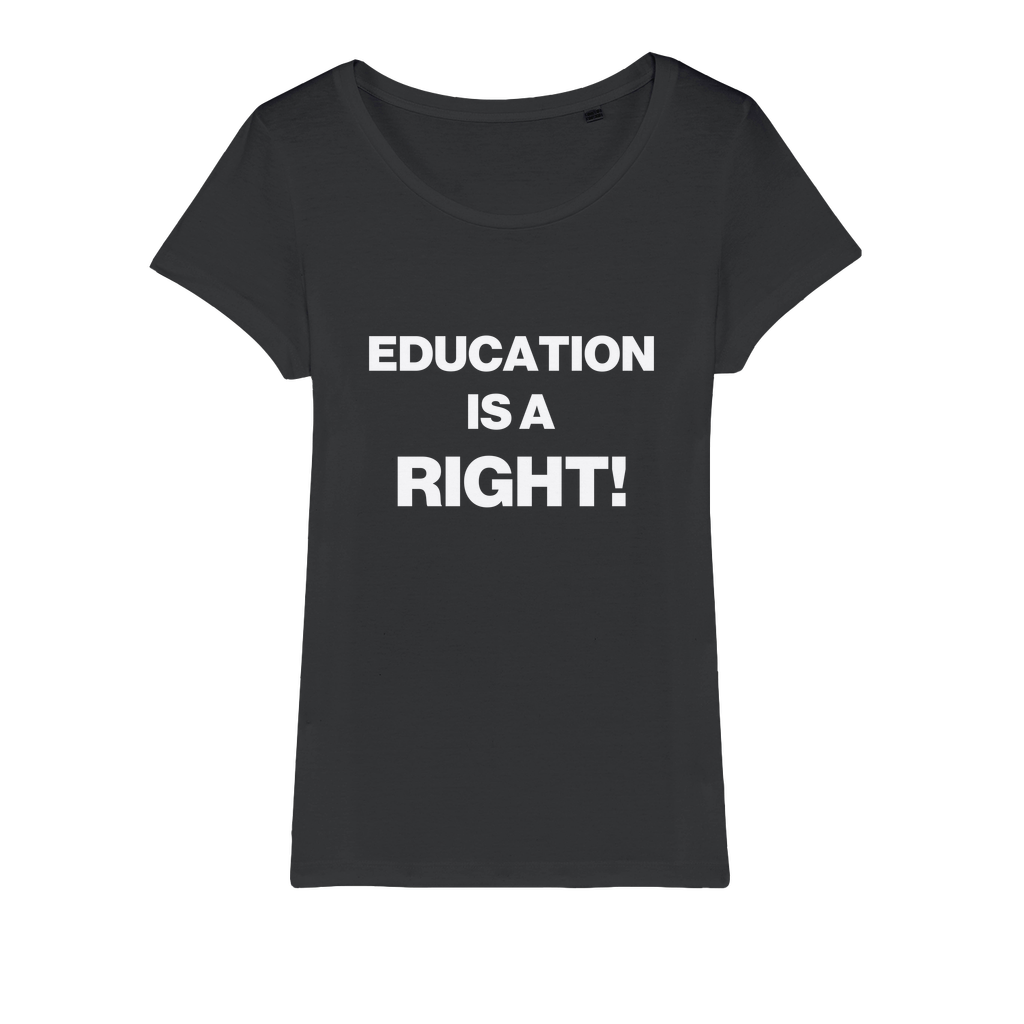 Education Is A Right! Organic Women's T-Shirt