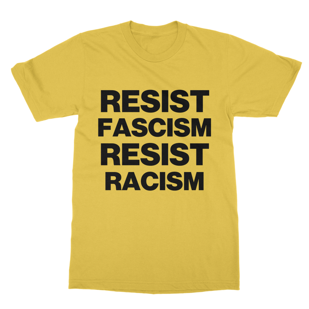 Resist Fascism Resist Racism Organic T-Shirt