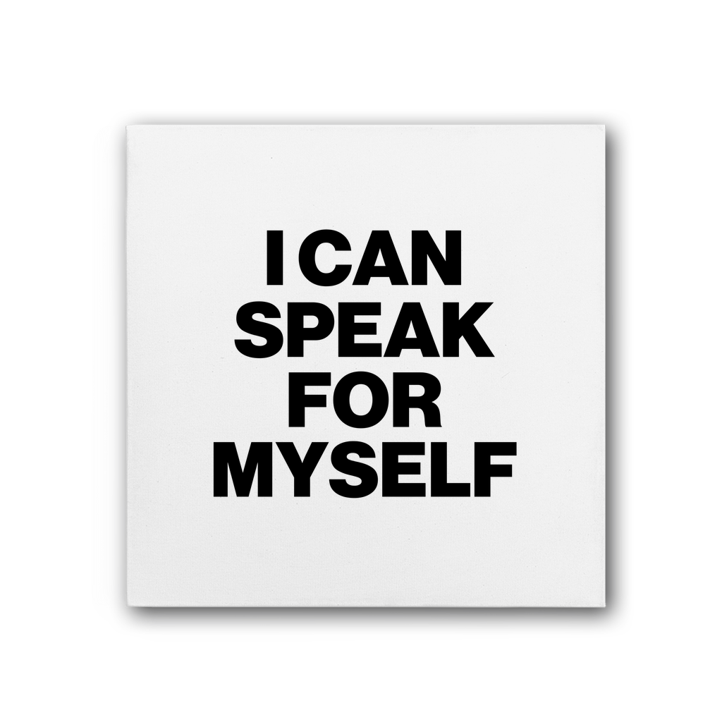 I Can Speak For Myself Premium Stretched Canvas