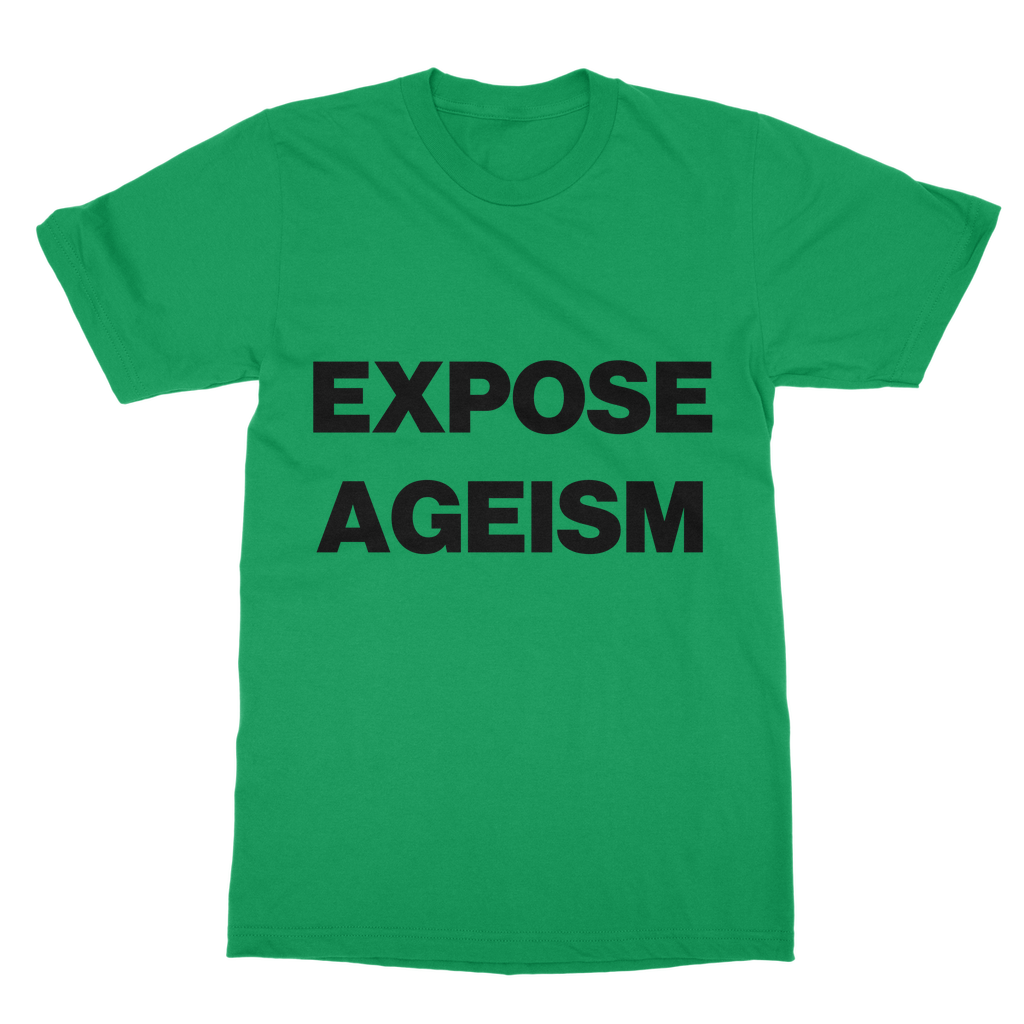 Expose Ageism Organic T-Shirt