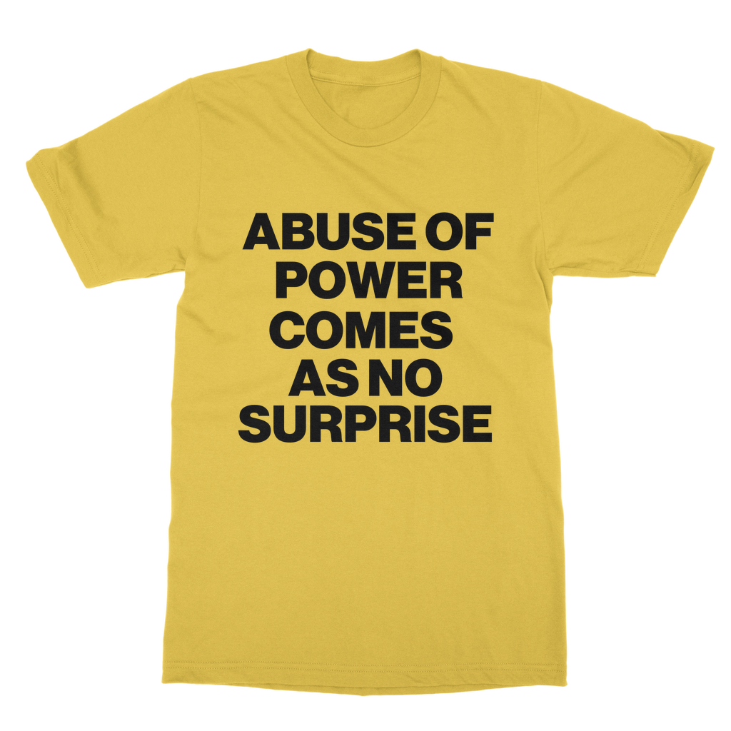 Abuse Of Power Organic T-Shirt