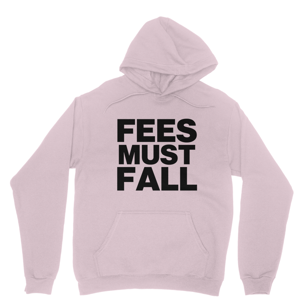 Fees Must Fall Organic Hoodie