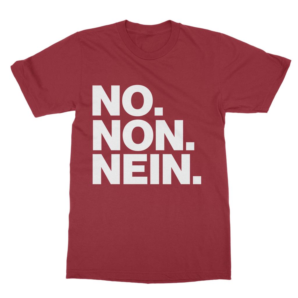 No. Non. Nein. Organic T-Shirt