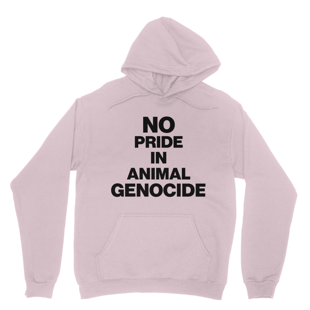 No Pride In Animal Genocide Organic Hoodie