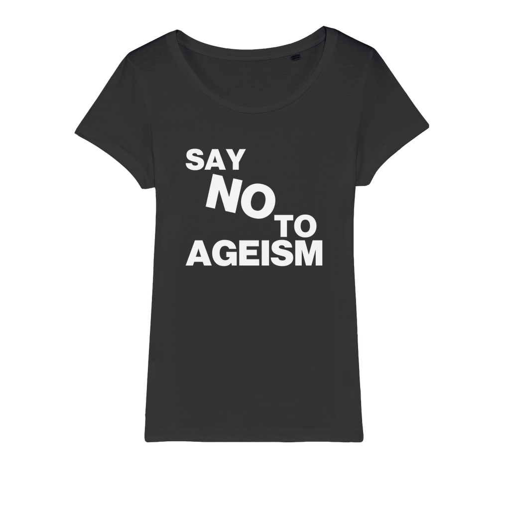 Say No To Ageism Organic Women's T-Shirt