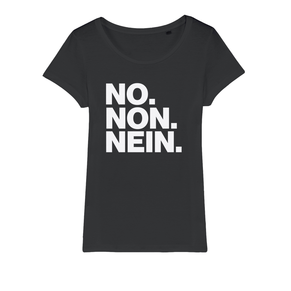 No. Non. Nein. Organic Women's T-Shirt