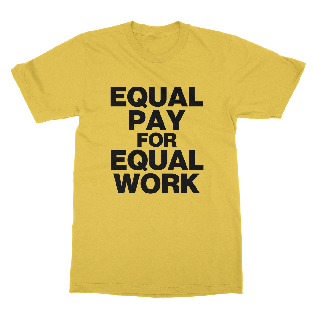 Equal Pay For Equal Work Organic T-Shirt