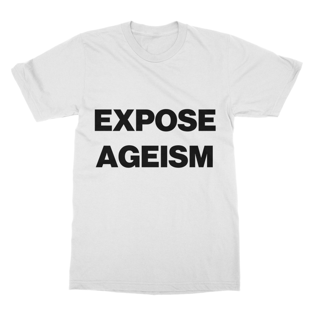 Expose Ageism Organic T-Shirt