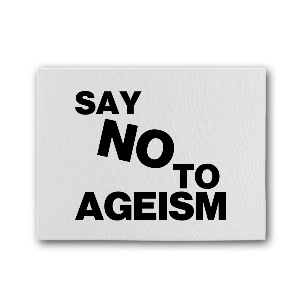 Say No To Ageism Premium Stretched Canvas