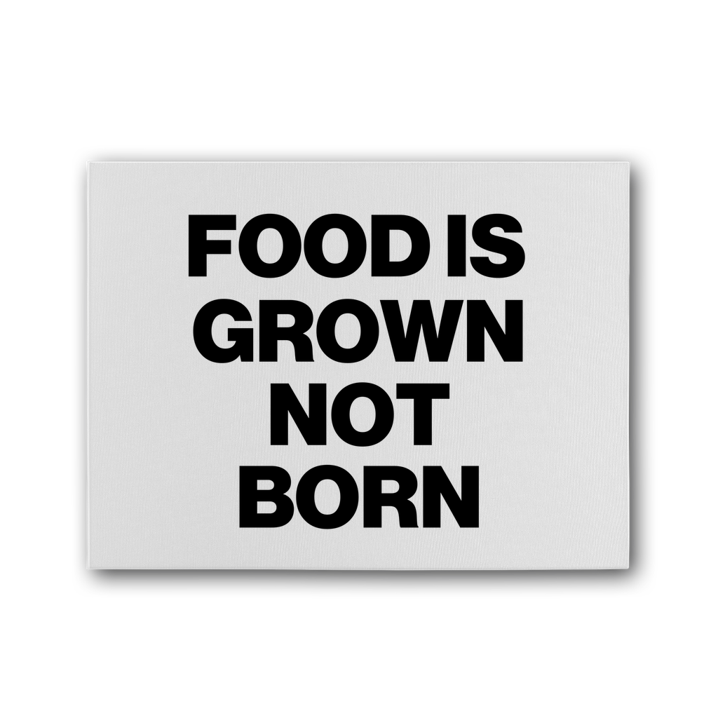 Food Is Grown Not Born Premium Stretched Canvas