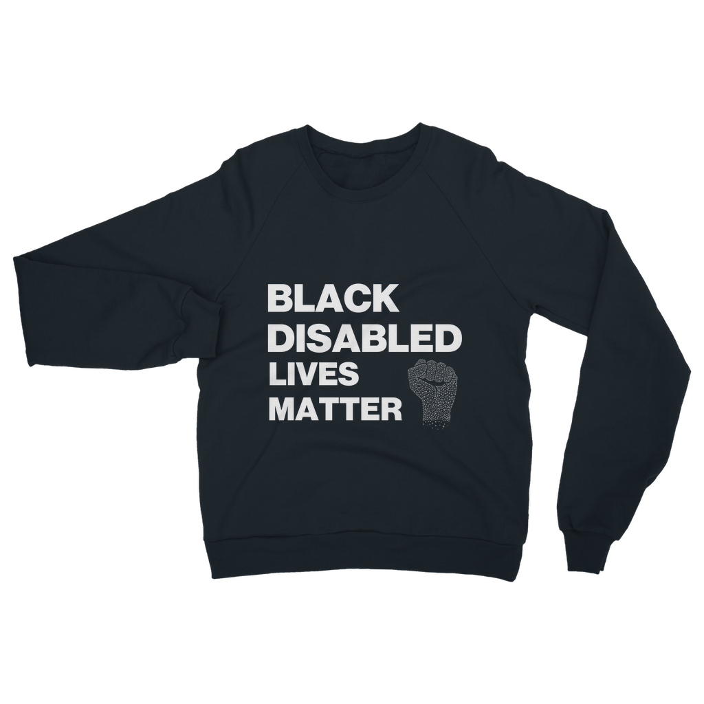 Black Disabled Lives Matter Organic Sweatshirt