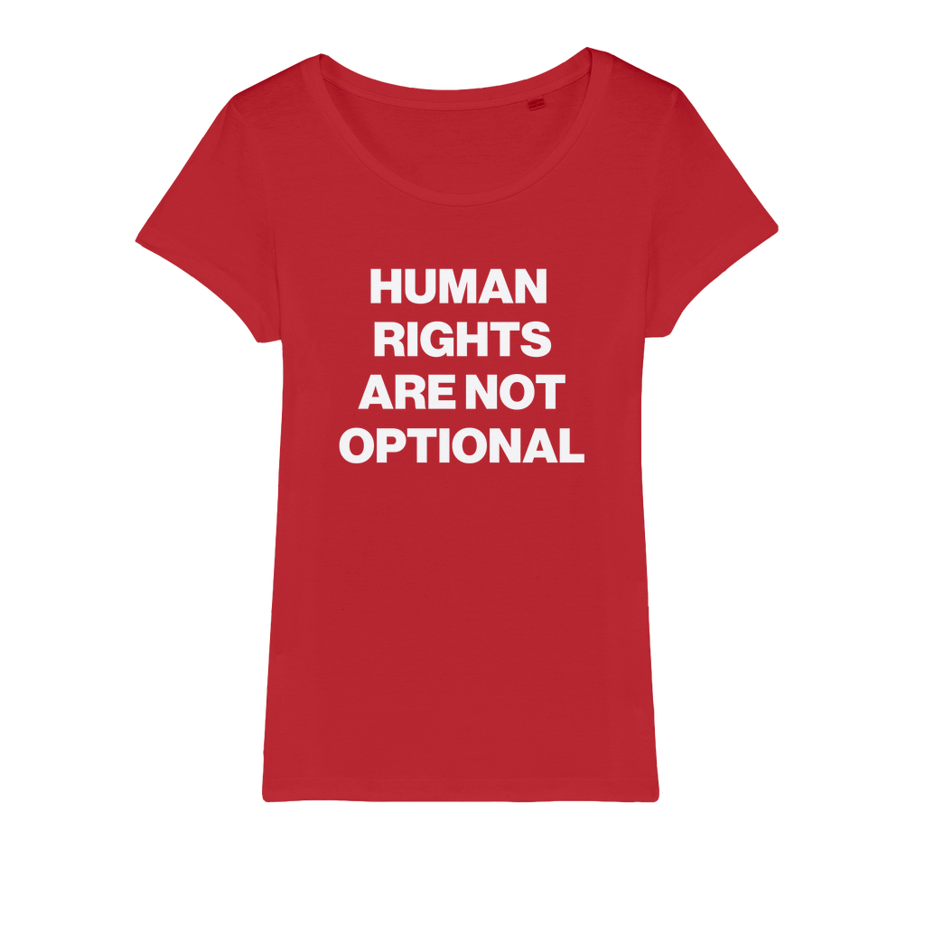 Human Rights Are Not Optional Organic Women's T-Shirt