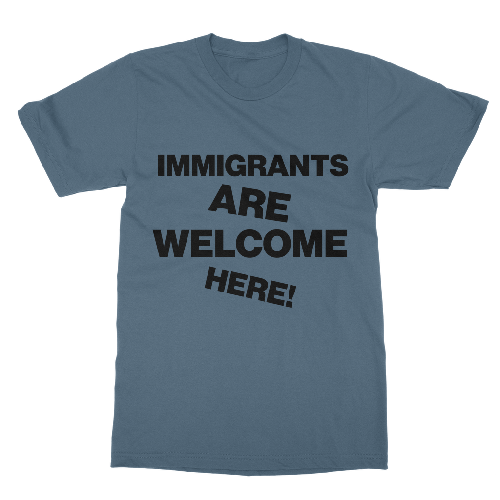 Immigrants Are Welcome Organic T-Shirt