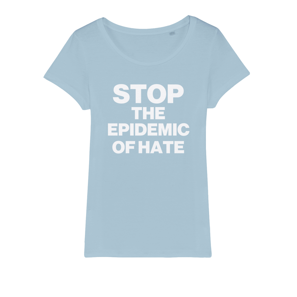 Stop The Epidemic Of Hate Organic Women's T-Shirt