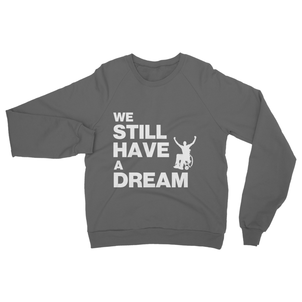 Sweatshirt We Still Have a Dream Classic Unisex Sweatshirt INTERSECTIONAL UK