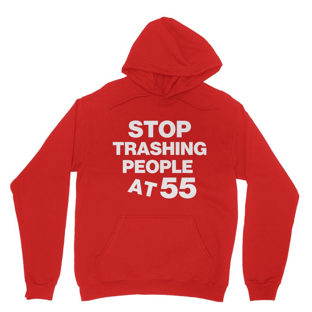 Stop Trashing People At 55 Organic Hoodie