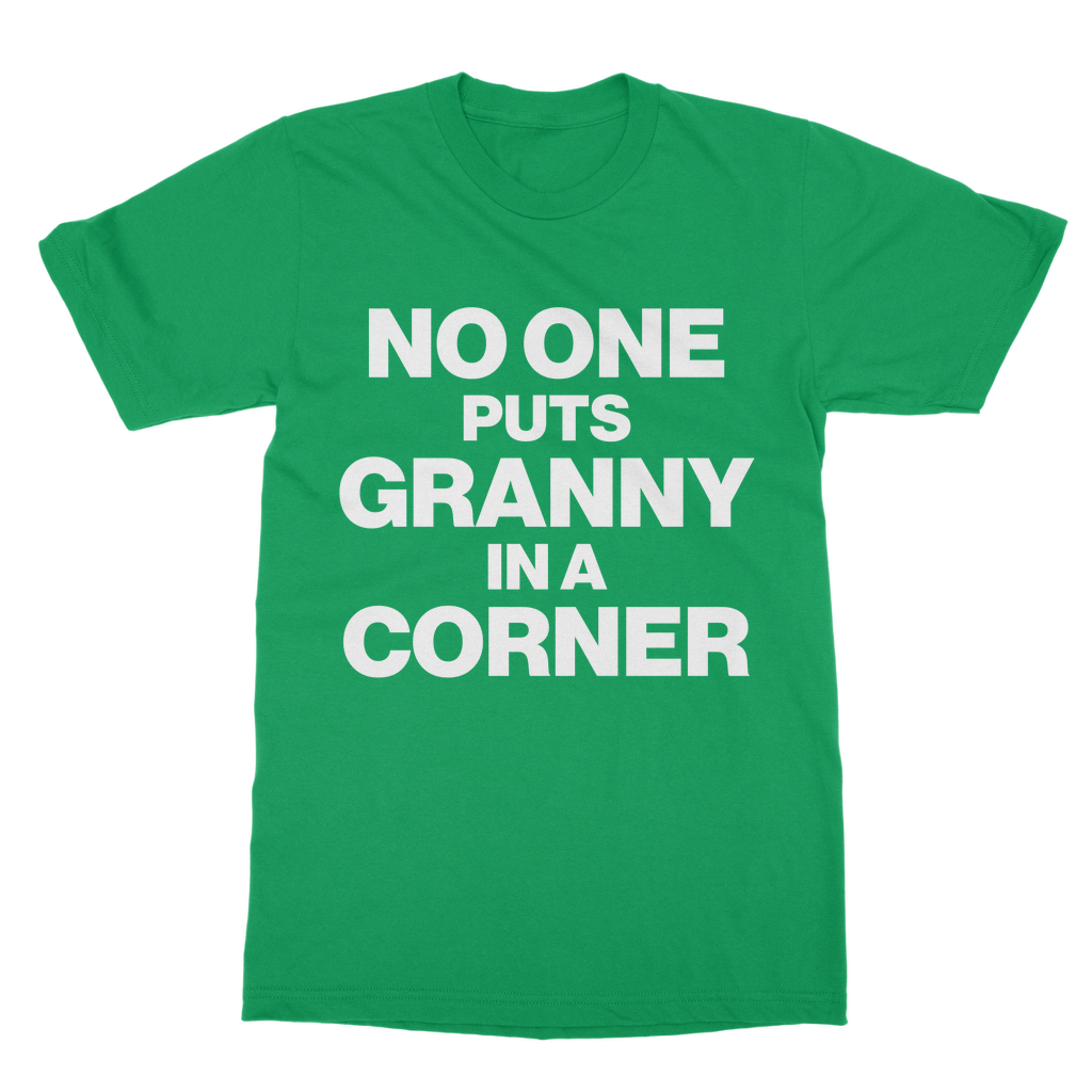 No One Puts Granny In a Corner Organic T-Shirt
