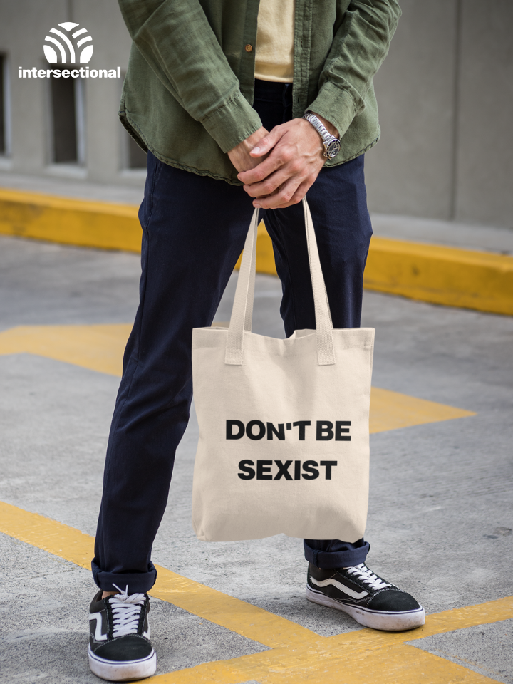 Don't Be Sexist Classic Tote Bag