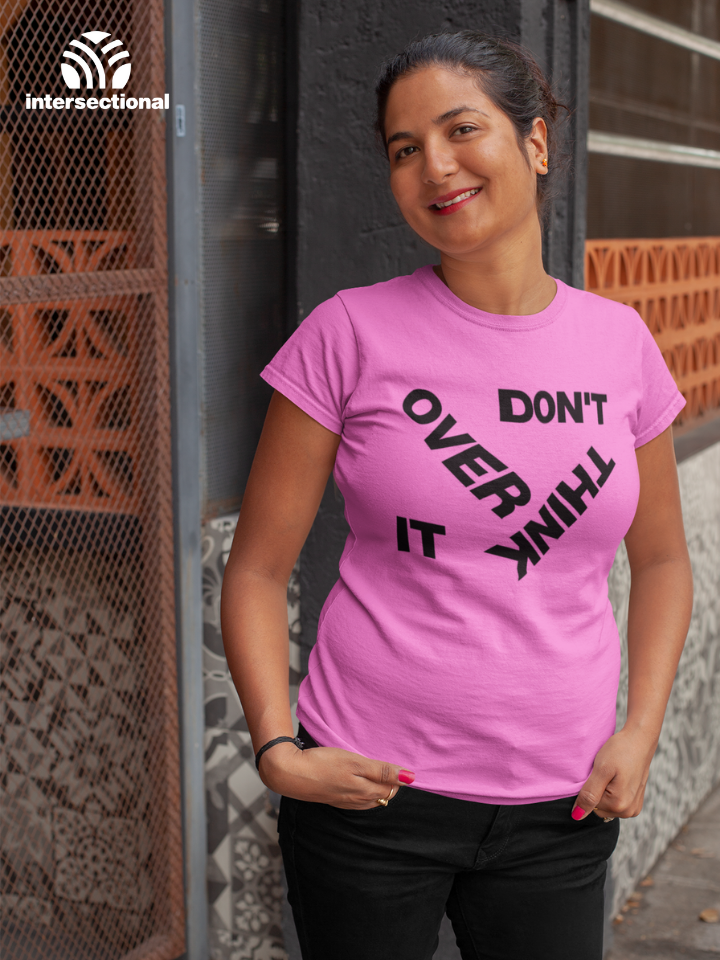 Don't Overthink It Organic Women's T-Shirt