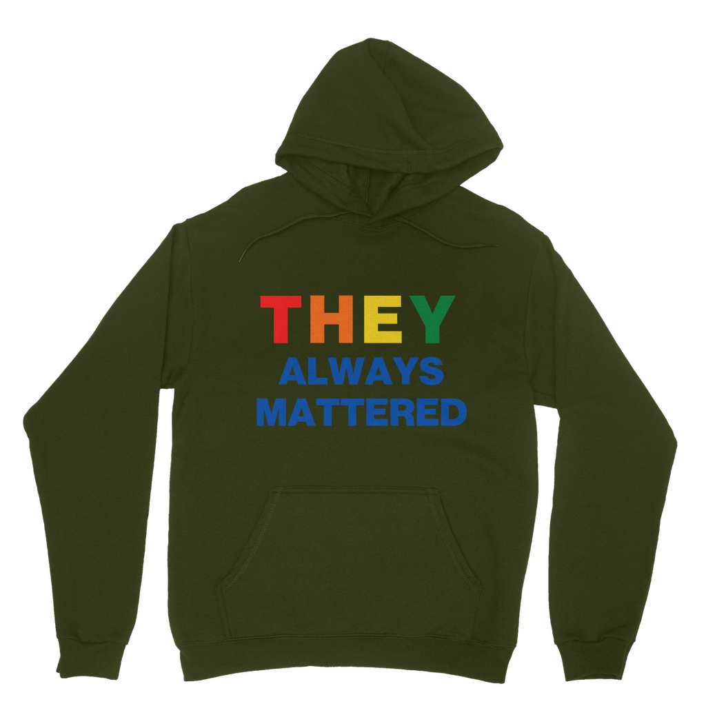 They Always Mattered Organic Hoodie