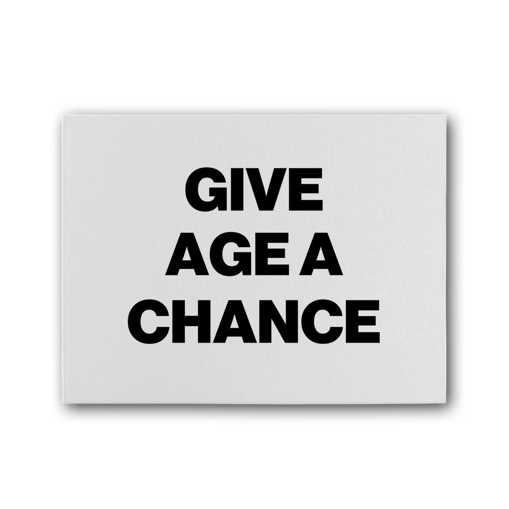 Give Age a Chance Premium Stretched Canvas