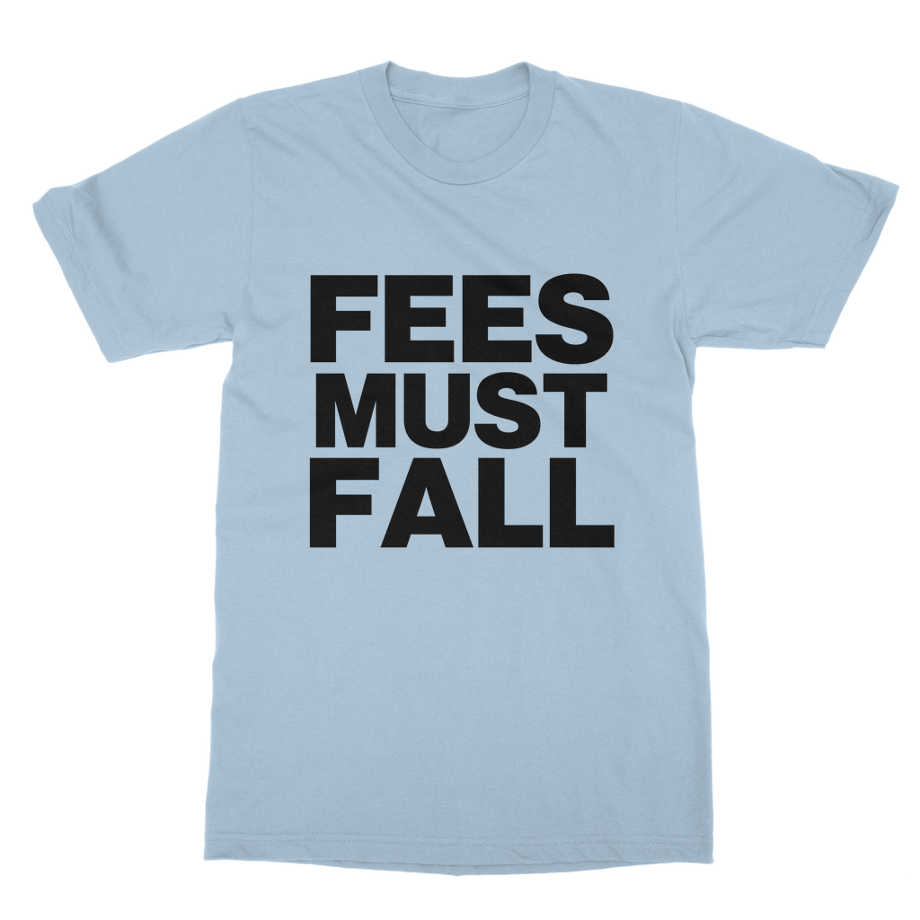 Fees Must Fall Organic T-Shirt