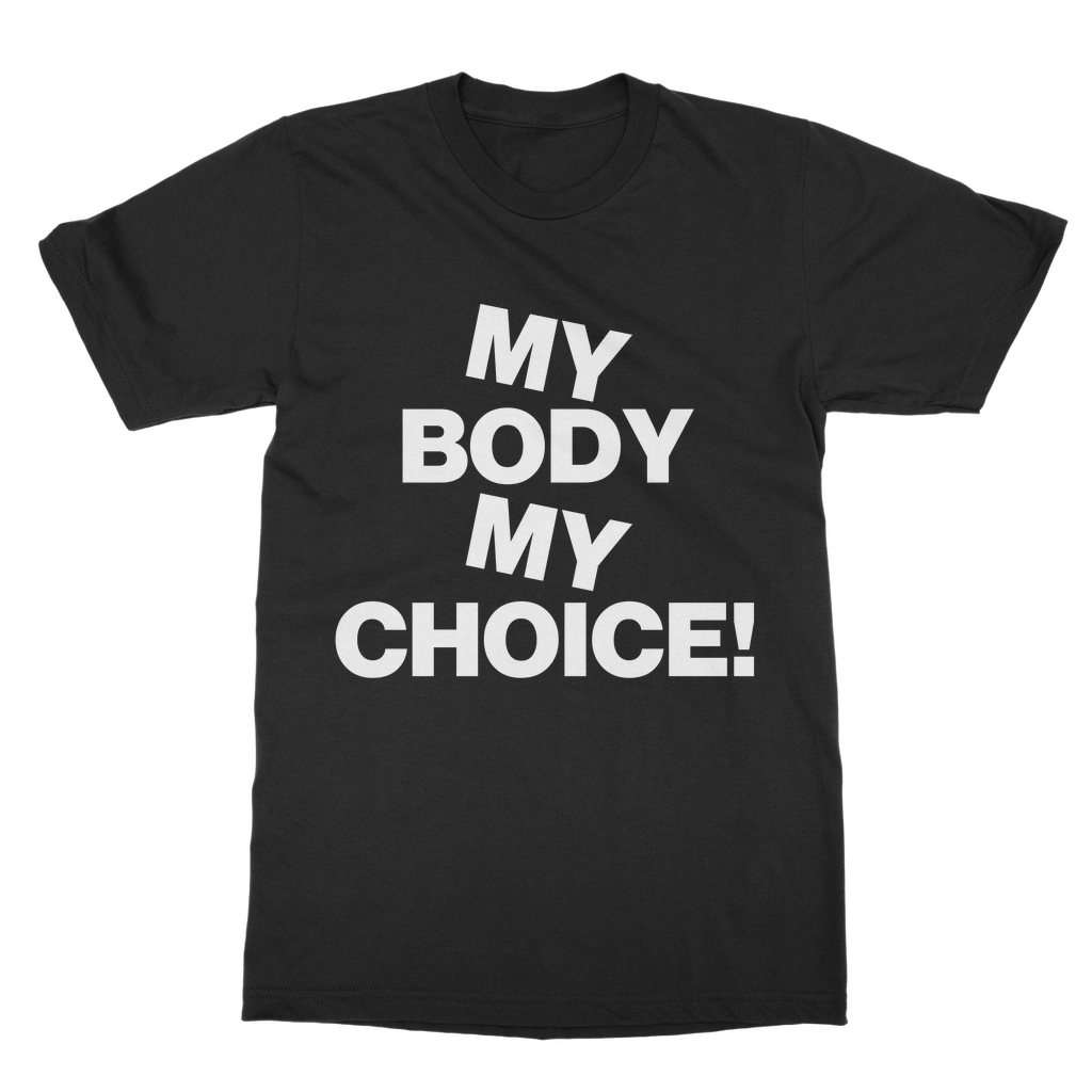 My Body My Choice Organic T-Shirt