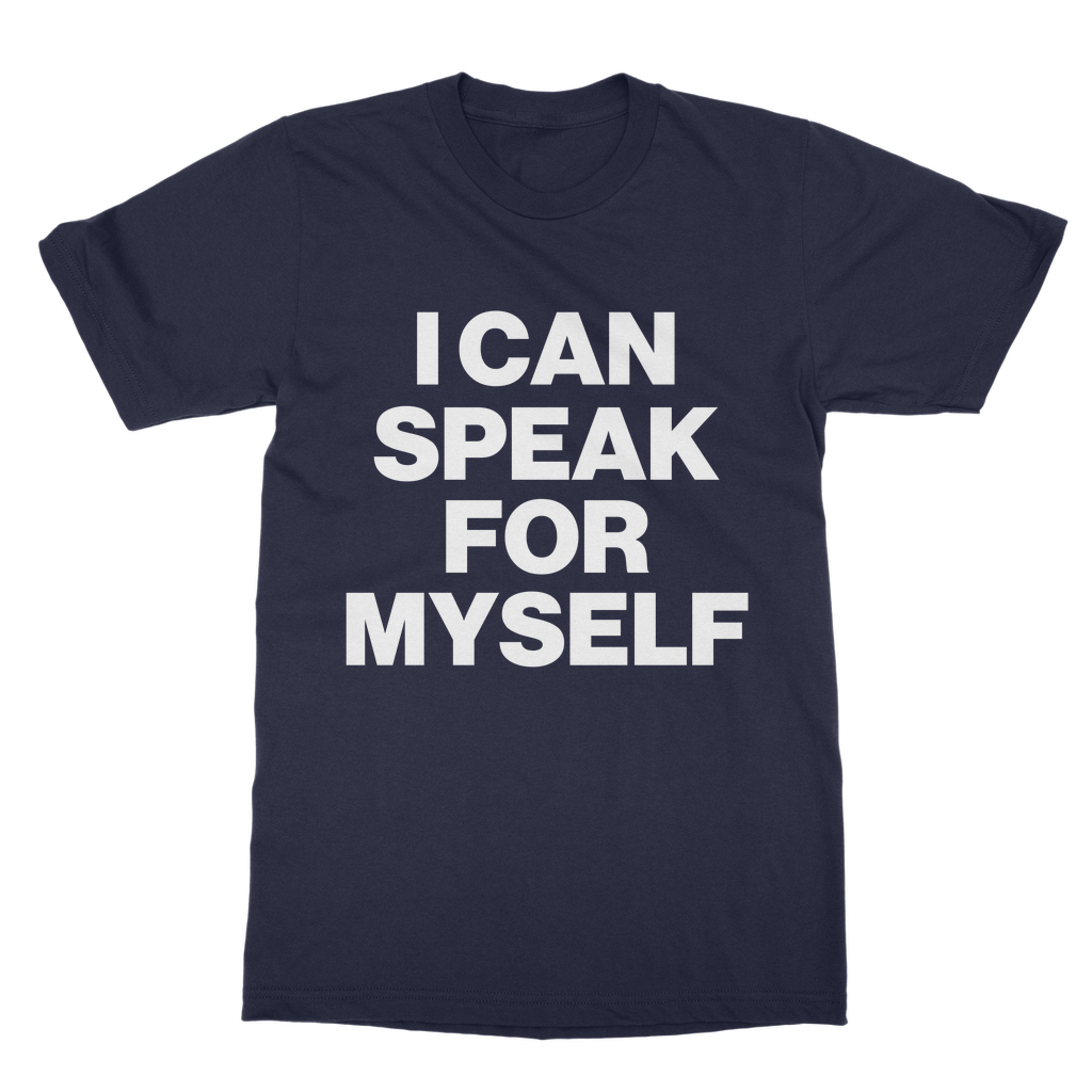 I Can Speak For Myself Organic T-Shirt